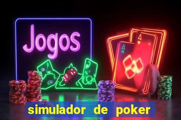 simulador de poker texas holdem gratis